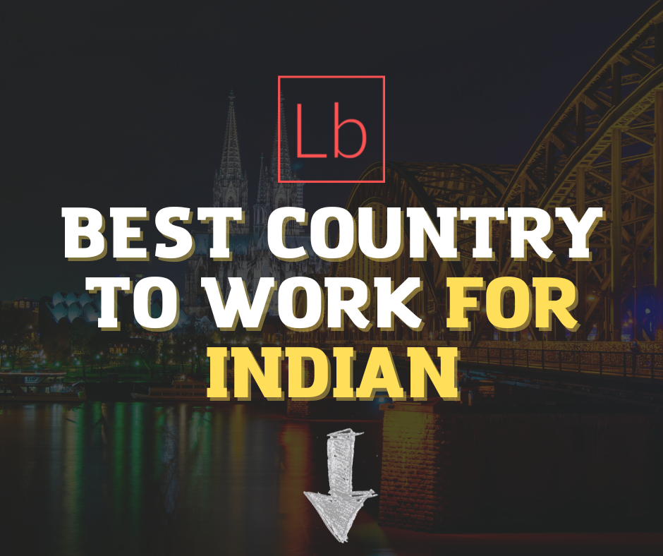 Best country to work for Indian