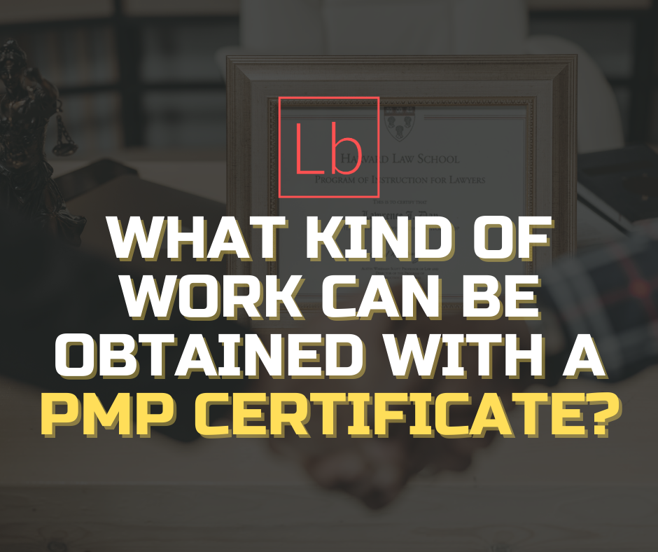 What kind of work can be obtained with a PMP certificate?