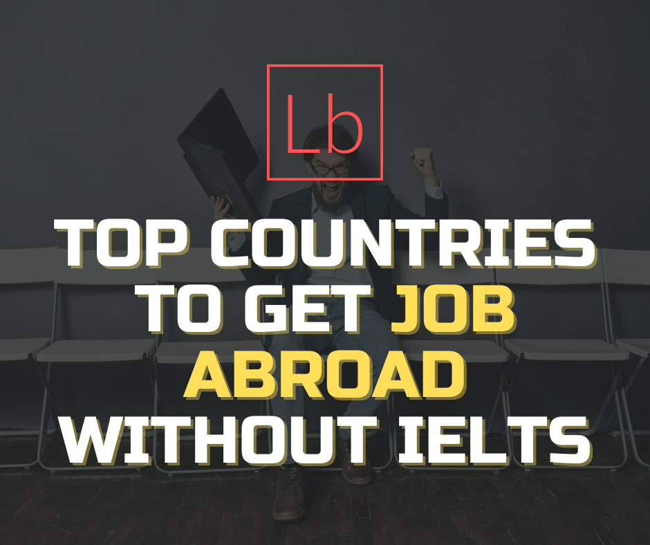 Top Countries to Get Job Abroad Without IELTS
