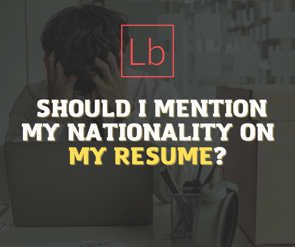 Should I mention my nationality on my resume?