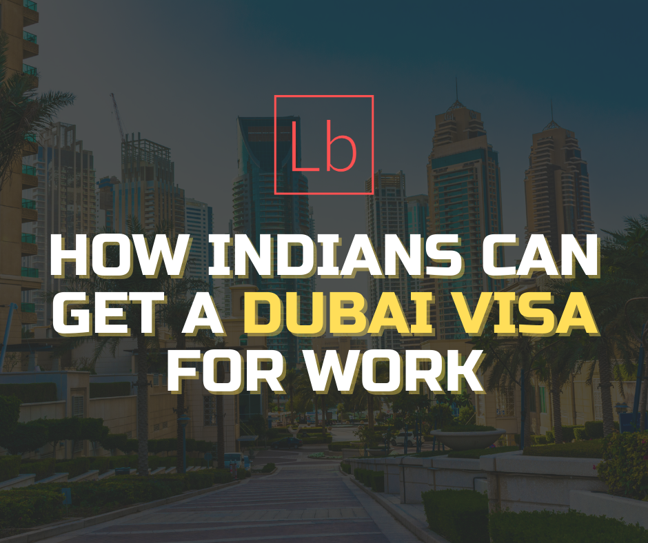 How Indians can get a Dubai visa for work