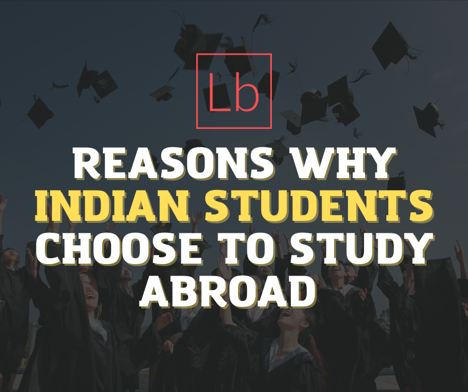 Reasons why Indian students choose to study abroad
